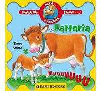 La fattoria. Finestrelle sonore. Ediz. illustrata