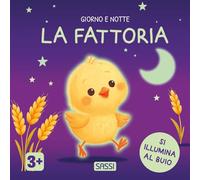 La fattoria. Giorno e notte. Ediz. a colori