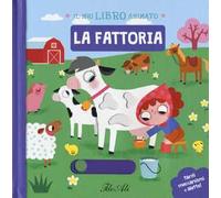 La fattoria. Il mio libro animato. Ediz. a colori