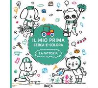 La fattoria. Il mio primo cerca e colora. Ediz. a colori