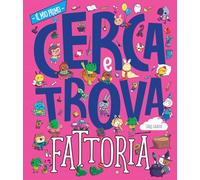 La fattoria. Il mio primo cerca e trova. Ediz. a colori