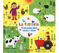 La fattoria. Il mio primo libro cerca-e-trova