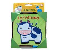 La fattoria. Il mio primo libro di stoffa. Ediz. a colori