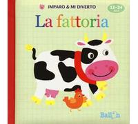 La fattoria. Imparo & mi diverto. Ediz. illustrata