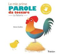 La fattoria. Le mie prime parole da toccare. Ediz. a colori