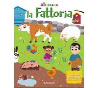 La fattoria. Le sorpresine. Ediz. a colori. Ediz. a spirale