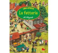 La fattoria. Libro-affresco. Ediz. a colori
