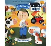 La fattoria. Libro animato. Ediz. illustrata