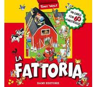 La fattoria. Libro pop-up. Ediz. illustrata