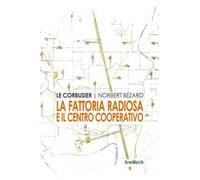 La fattoria radiosa e il centro cooperativo