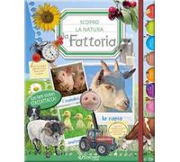 La fattoria. Scopro la natura. Con adesivi. Ediz. illustrata