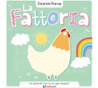 La fattoria. Sorprese pop-up. Ediz. a colori