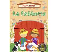 La fattoria. Stacca e gioca. Ediz. illustrata
