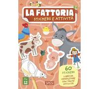 La fattoria. Stickers e attività. Ediz. a colori
