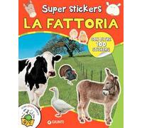 La fattoria. Super stickers. Ediz. a colori