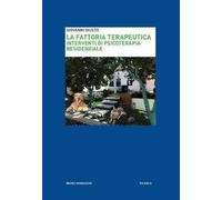 La fattoria terapeutica. Interventi di psicoterapia residenziale