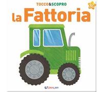La fattoria. Tocco&scopro. Ediz. a colori