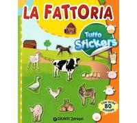 La fattoria. Tutto stickers. Ediz. illustrata