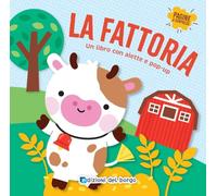La fattoria. Un libro con alette e pop-up. Ediz. a colori