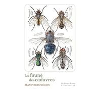 La Faune Des Cadavres: Application De L'entomologie a La Medecine Legale: Numéro 9