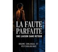 LA FAUTE PARFAITE: LE DÉSIR A UN PRIX