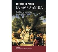 La favola antica: Esopo e la sapienza degli schiavi