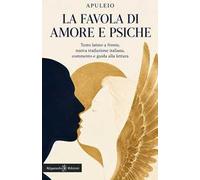 La favola di Amore e Psiche. Testo latino a fronte