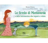 La favola di Monteverde e della baronessina che imparò a volare