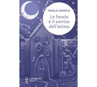 La favola è il sorriso dell'anima - [Carthago]