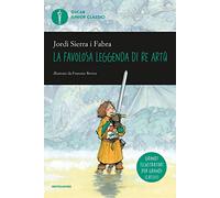 La favolosa leggenda di Re Artù