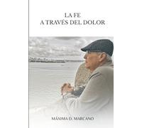 LA FE A TRAVÉS DEL DOLOR