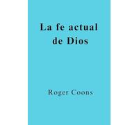 La Fe del Ahora de Dios