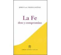 La fe. Don y compromiso