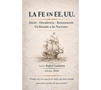LA FE EN EE. UU. DECADENCIA Y LLAMADO A LAS NACIONES.