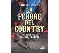 febbre del Country (La): Come, dove e perché ballare la Line Dance