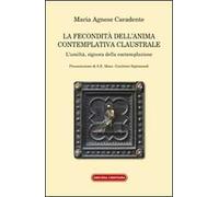 La fecondità dell'anima contemplativa claustrale. L'umiltà, signora della contemplazione