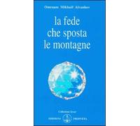 La fede che sposta le montagne