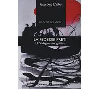 La fede dei preti. Un'indagine etnografica