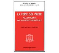 La fede del prete. Alle sorgenti del ministero presbiterale. Omelia nella messa crismale 2009