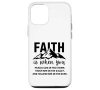 La fede è quando lodi Dio nella tempesta Fidati di Lui Custodia per iPhone 12/12 Pro