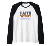 La Fede Funziona Giacomo 2:17 Maglia con Maniche Raglan