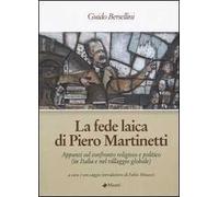 La fede laica di Piero Martinetti. Appunti sul confronto religioso e politico (in Italia e nel villaggio globale)