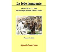 La fede languente. Teologia della fede alla luce degli scritti di