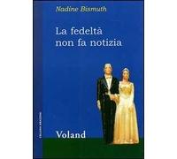La fedeltà non fa notizia