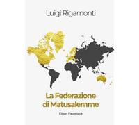 La Federazione di Matusalemme. Nuova ediz.