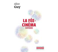La fée-cinéma: Autobiographie d'une pionnière