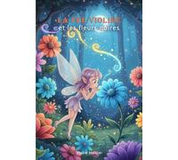 La fée Violine et les fleurs noires