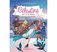 La féérie de Noël: Célestine, petit rat de l'Opéra - tome 10