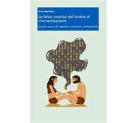 La felice vicenda dall'ambra al microprocessore. Quattro secoli di scoperte e invenzioni sull'elettricità