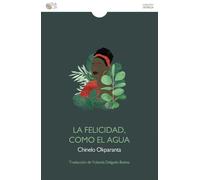 LA FELICIDAD COMO EL AGUA